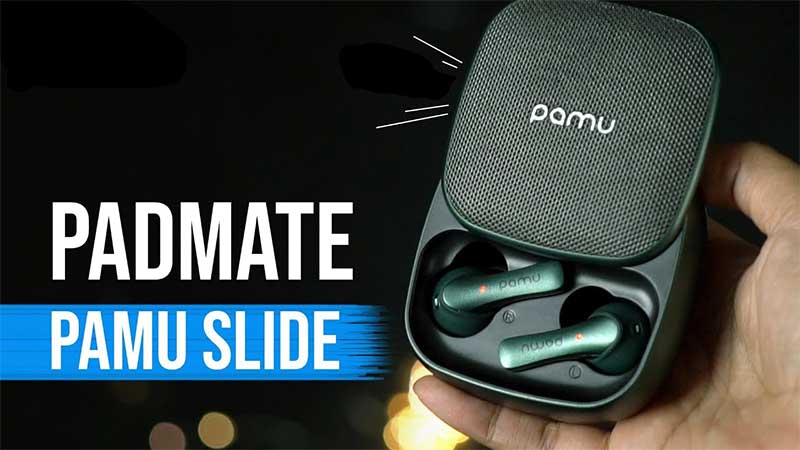 Padmate Pamu Slide True Wireless Headphones Review